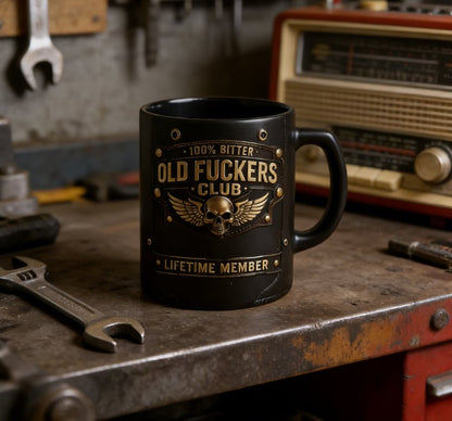 ☕ OLD FUCKERS CLUBTM Mug - 100% Bitter, Always Real. Lifetime Member. 😎💀