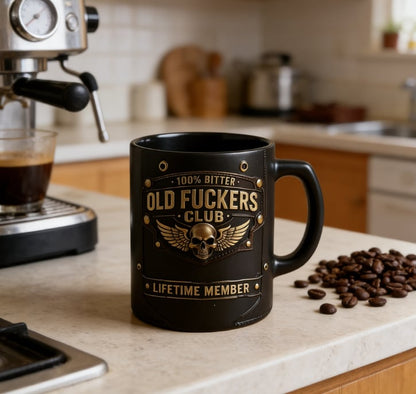 ☕ OLD FUCKERS CLUBTM Mug - 100% Bitter, Always Real. Lifetime Member. 😎💀